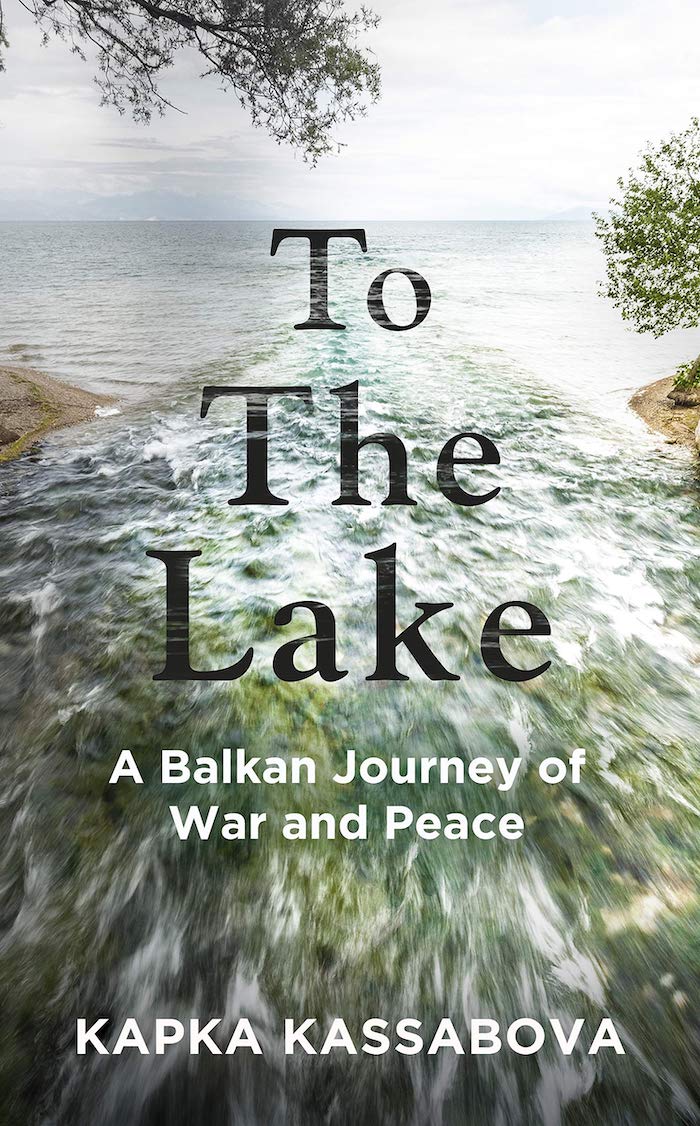 To the Lake by Kapka Kassabova