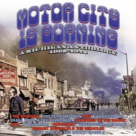 Motor City Is Burning - A Michigan Anthology 1965-1972