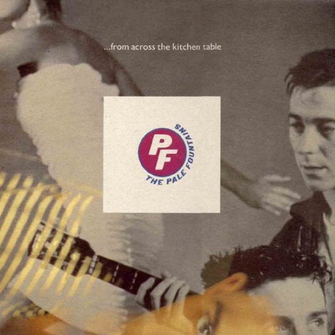 The Pale Fountains- from across the kitchen table