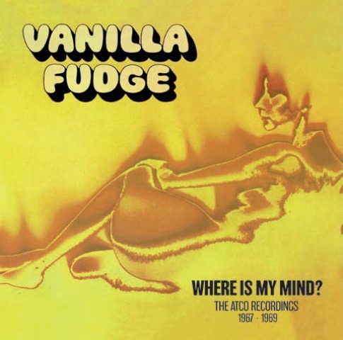 Vanilla Fudge - Where Is My Mind - The Atco Recordings 1967-1969 